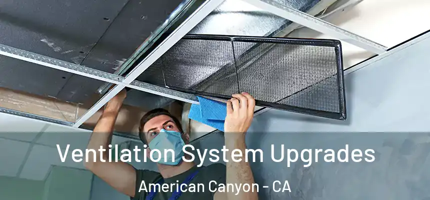  Ventilation System Upgrades American Canyon - CA